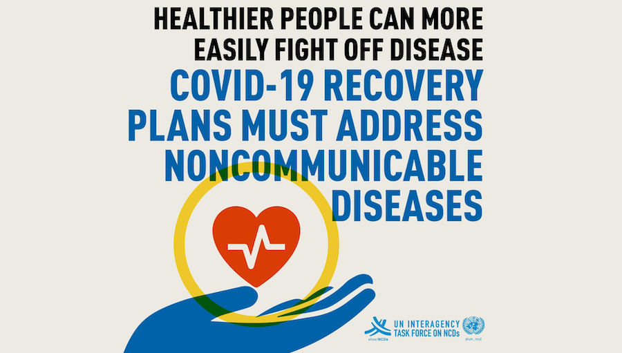 Graphic from UN NCD Taskforce calling for NCDs in COVID recovery plans