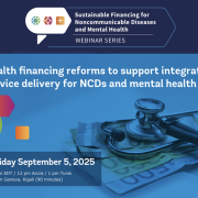 Promo card for event, Health financing reforms to support integrated service delivery for NCDs and mental health