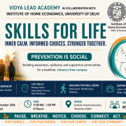 Prevention is Social. 🌱  On 1 September 2026, Vidya Lead Academy with the Institute of Home Economics, University of Delhi, will engage 40 NSS volunteers in Skills for Life—exploring stress management, informed choices, peer support and walking for well-being.  Pause. Breathe. Notice. Choose. Connect. #ActOnNCDs.  #SkillsForLife